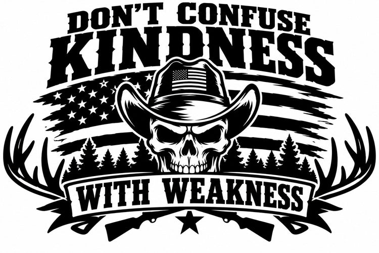 Don't Confuse Kindness with Weakness Vinyl Decal