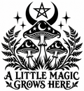 A Little Magic Grows Here mushroom vinyl decal