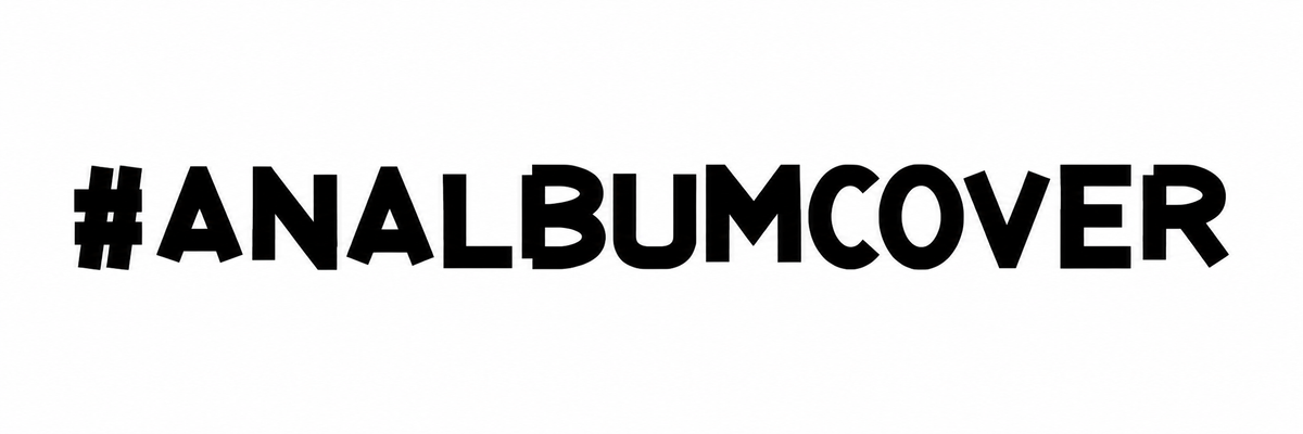 #ANALBUMCOVER in bold Bullard lettering as one words-only line with no spaces.