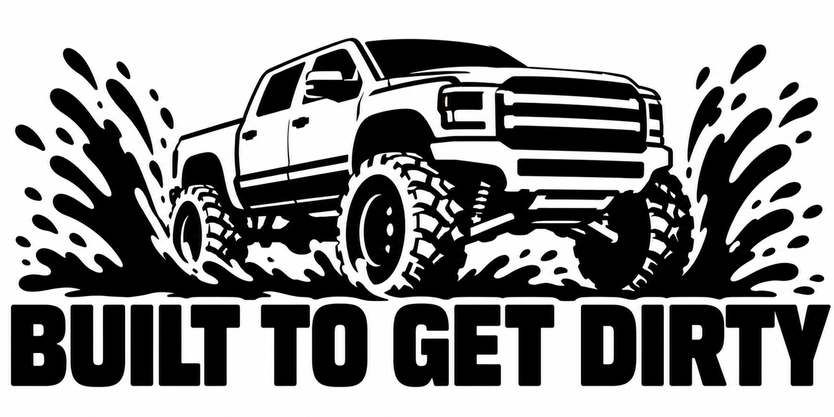 Built to Get Dirty vinyl decal artwork