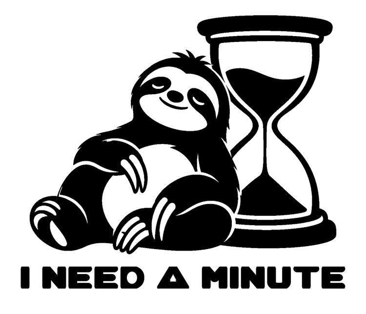 I Need a Minute Vinyl Decal