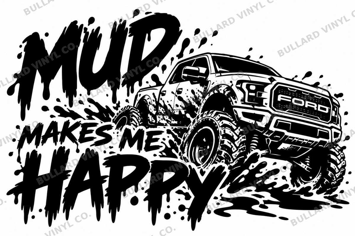 Mud Makes Me Happy vinyl decal artwork; Bullard Vinyl Co. watermarked product preview.