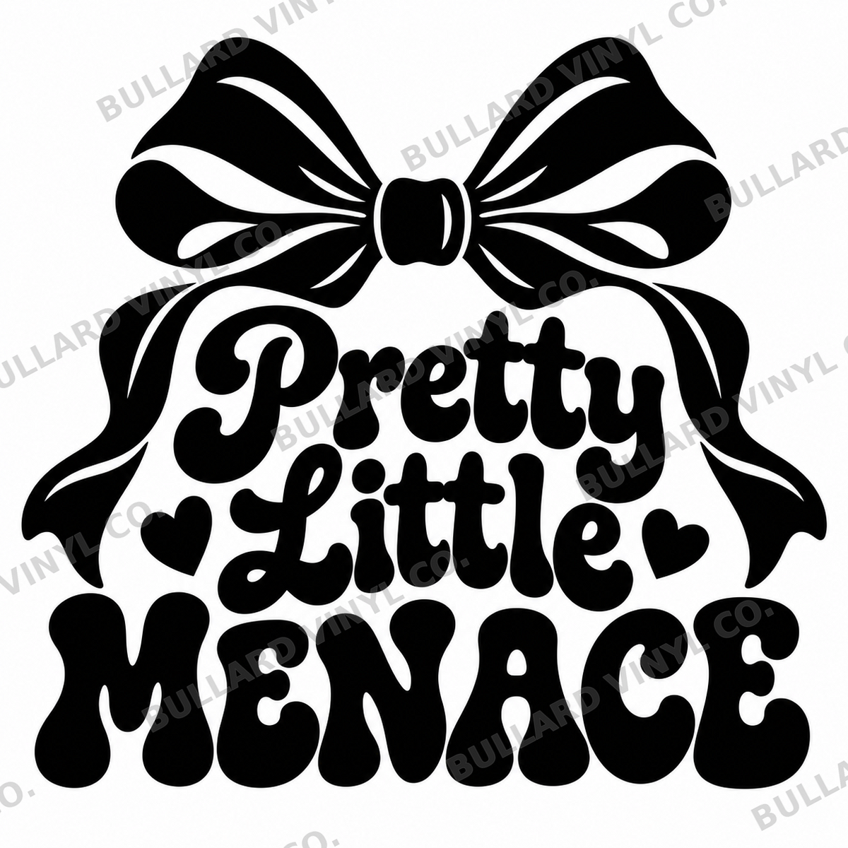 Pretty Little Menace vinyl decal artwork; Bullard Vinyl Co. watermarked product preview.