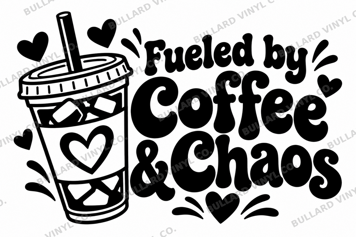 Fueled by Coffee & Chaos vinyl decal artwork; Bullard Vinyl Co. watermarked product preview.