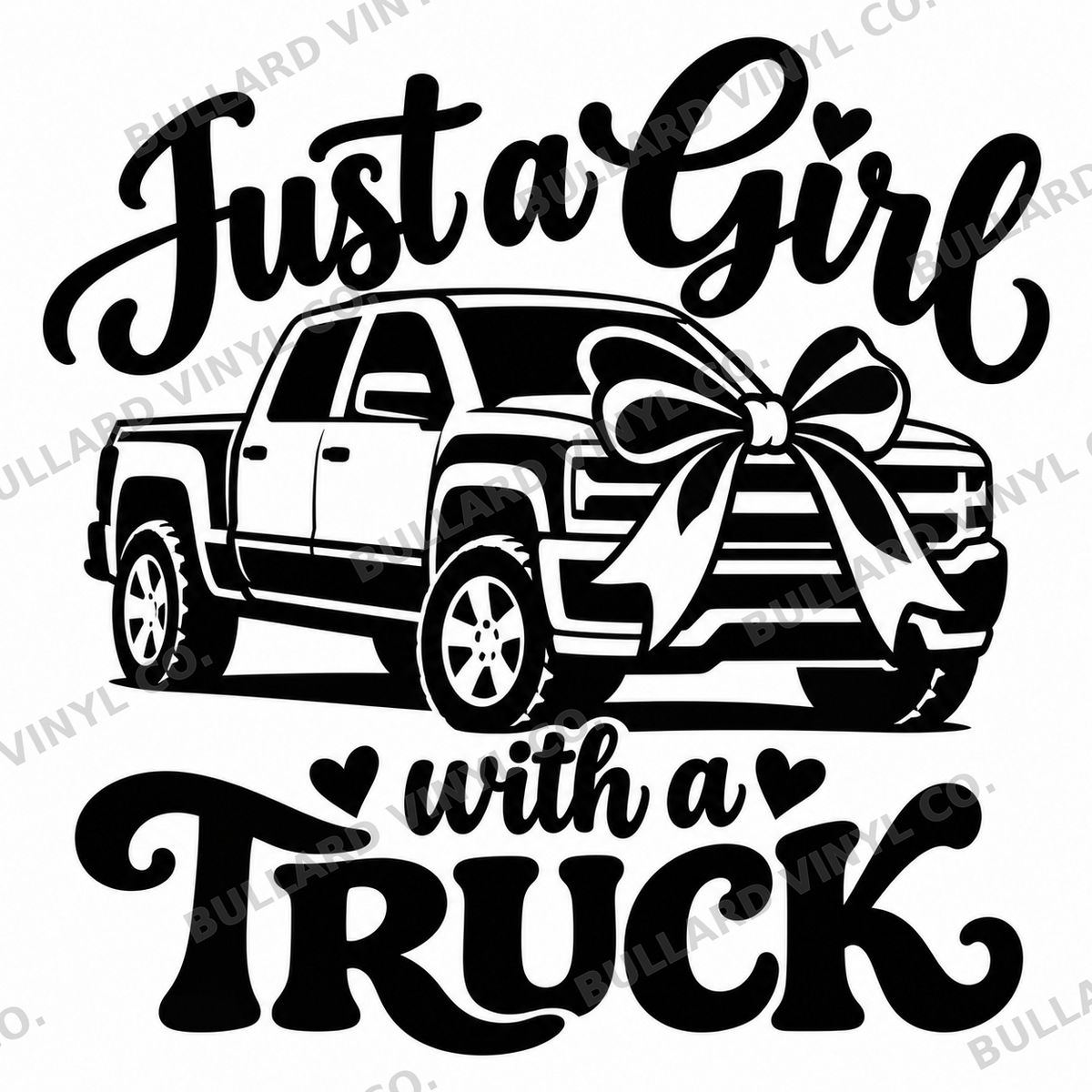Just a Girl with a Truck vinyl decal artwork; Bullard Vinyl Co. watermarked product preview.