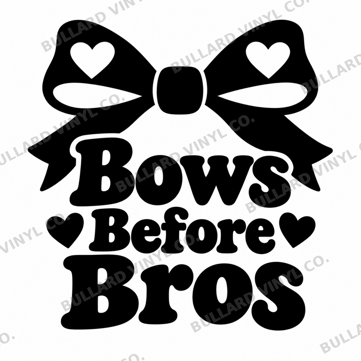 Bows Before Bros; Bullard Vinyl Co. watermarked product preview.