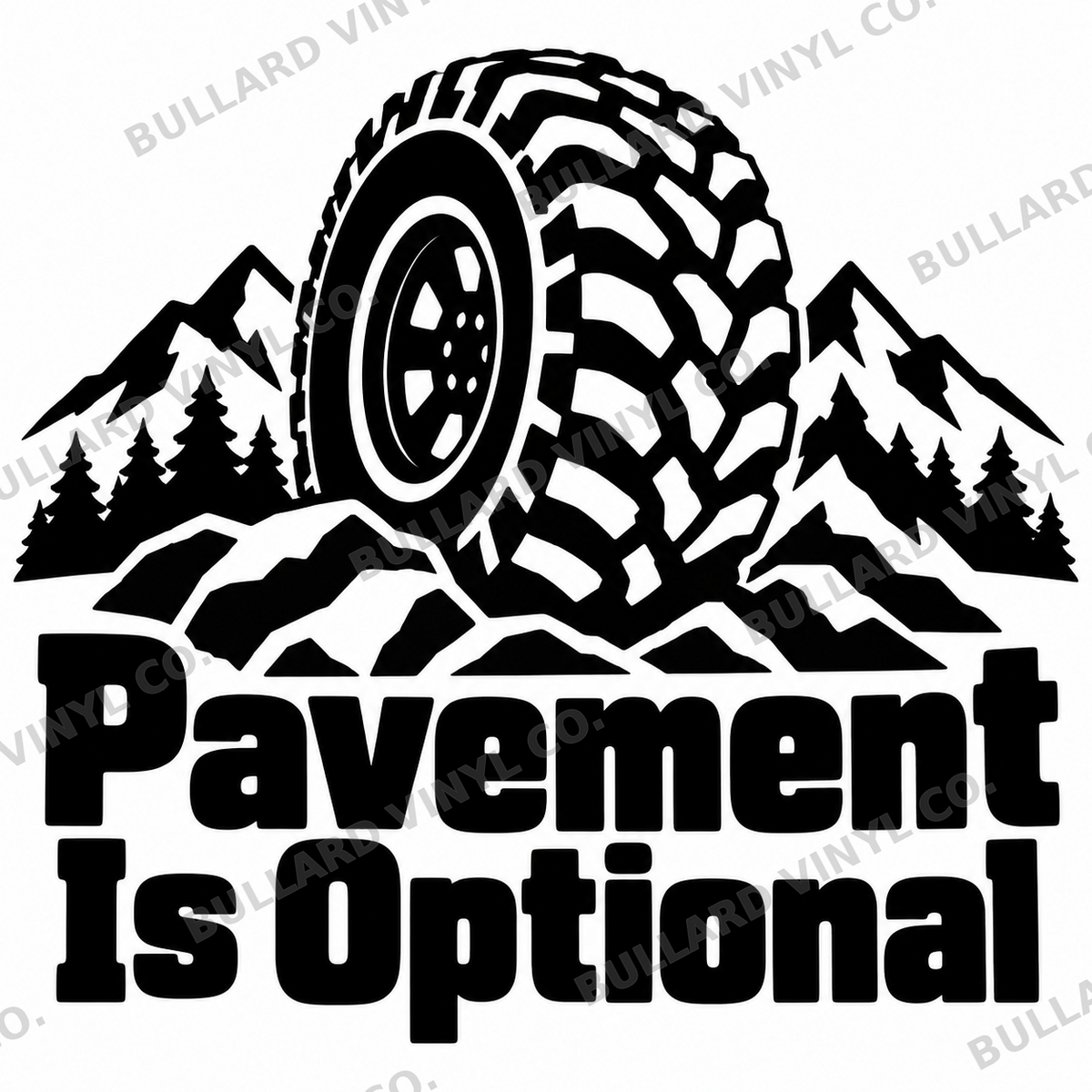 Pavement Is Optional; Bullard Vinyl Co. watermarked product preview.