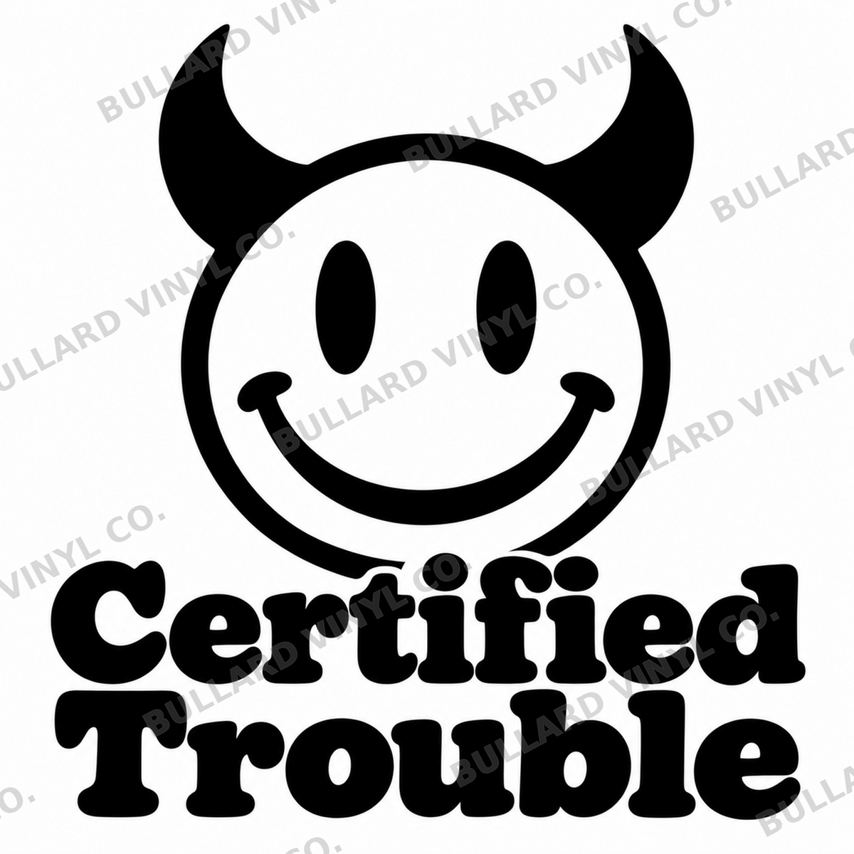 Certified Trouble; Bullard Vinyl Co. watermarked product preview.