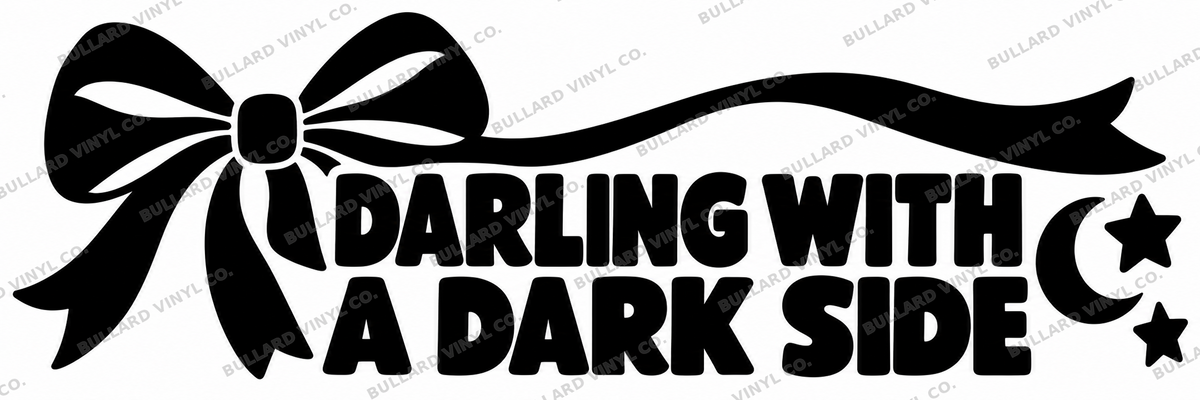 Darling with a Dark Side vinyl decal artwork; Bullard Vinyl Co. watermarked product preview.