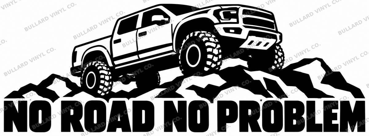 No Road No Problem vinyl decal artwork; Bullard Vinyl Co. watermarked product preview.