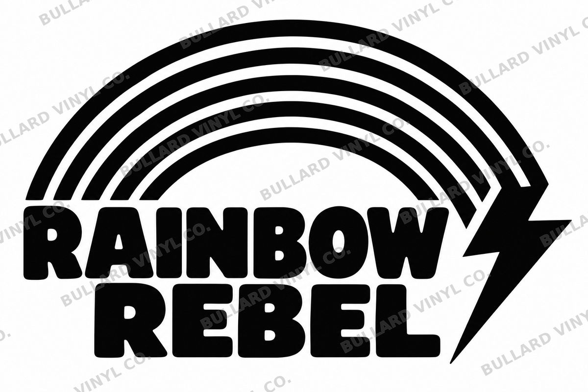 Rainbow Rebel original black-on-white Pride vinyl decal artwork; Bullard Vinyl Co. watermarked product preview.