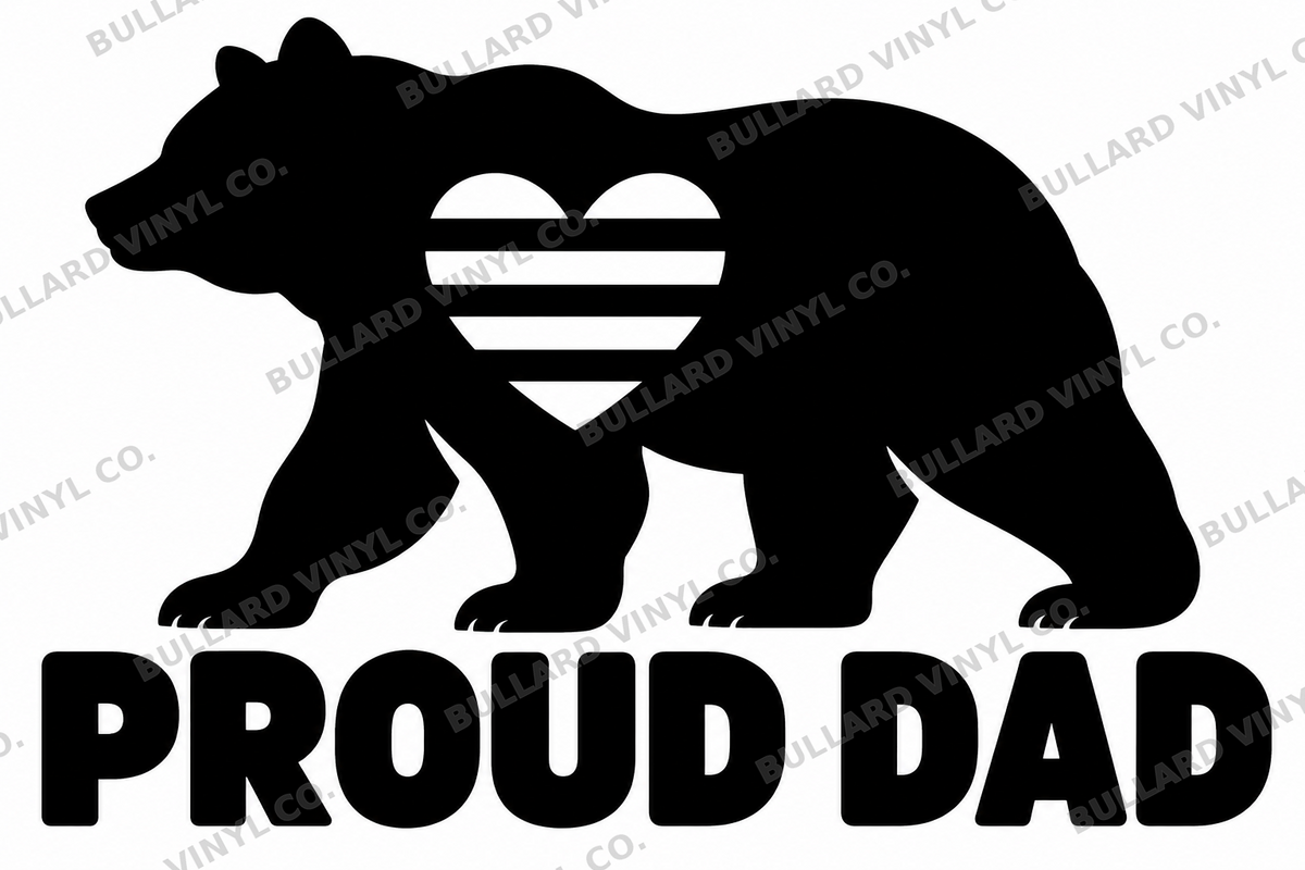 Proud Dad original black-on-white Pride vinyl decal artwork; Bullard Vinyl Co. watermarked product preview.