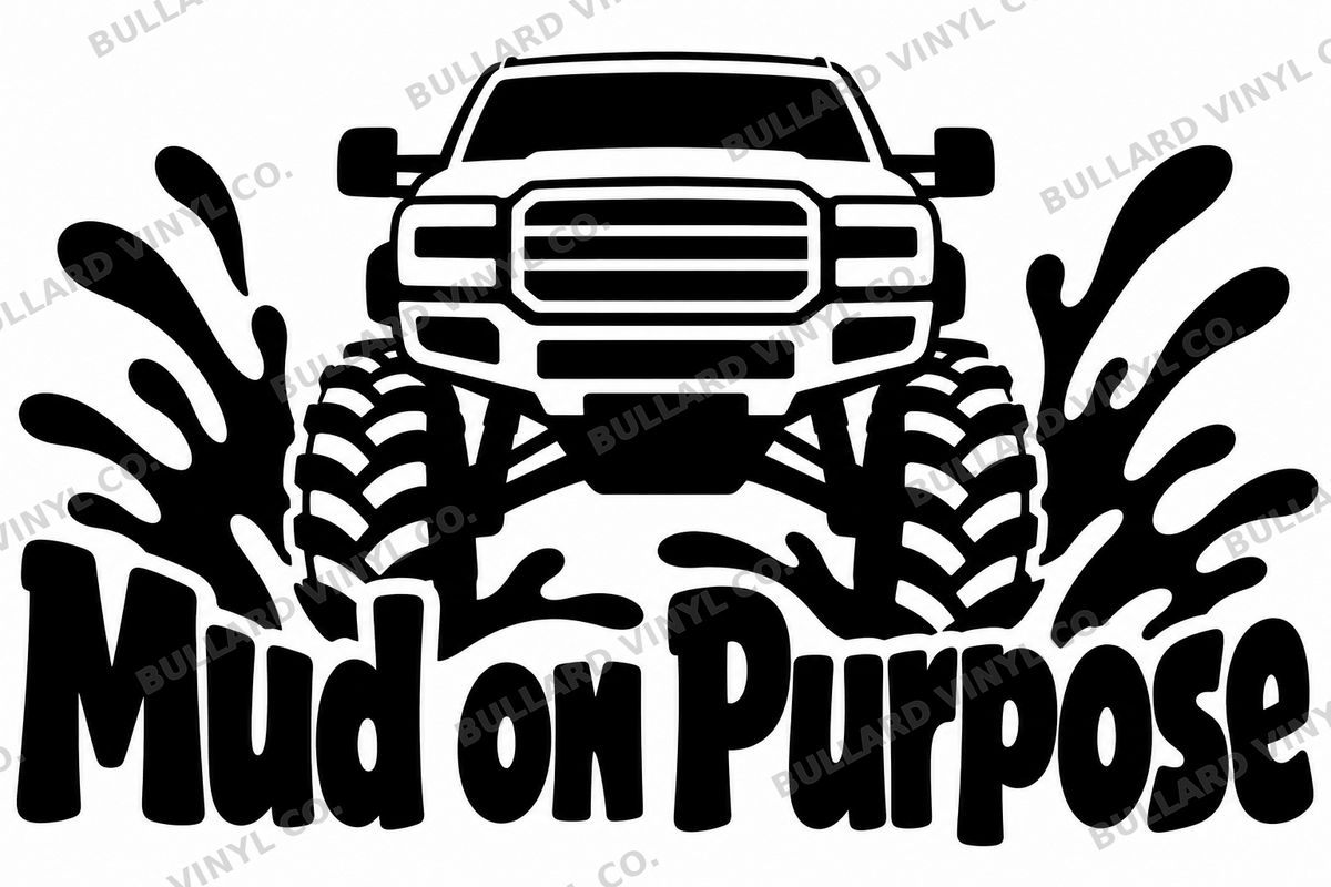 Mud on Purpose original single-color vinyl decal artwork; Bullard Vinyl Co. watermarked product preview.