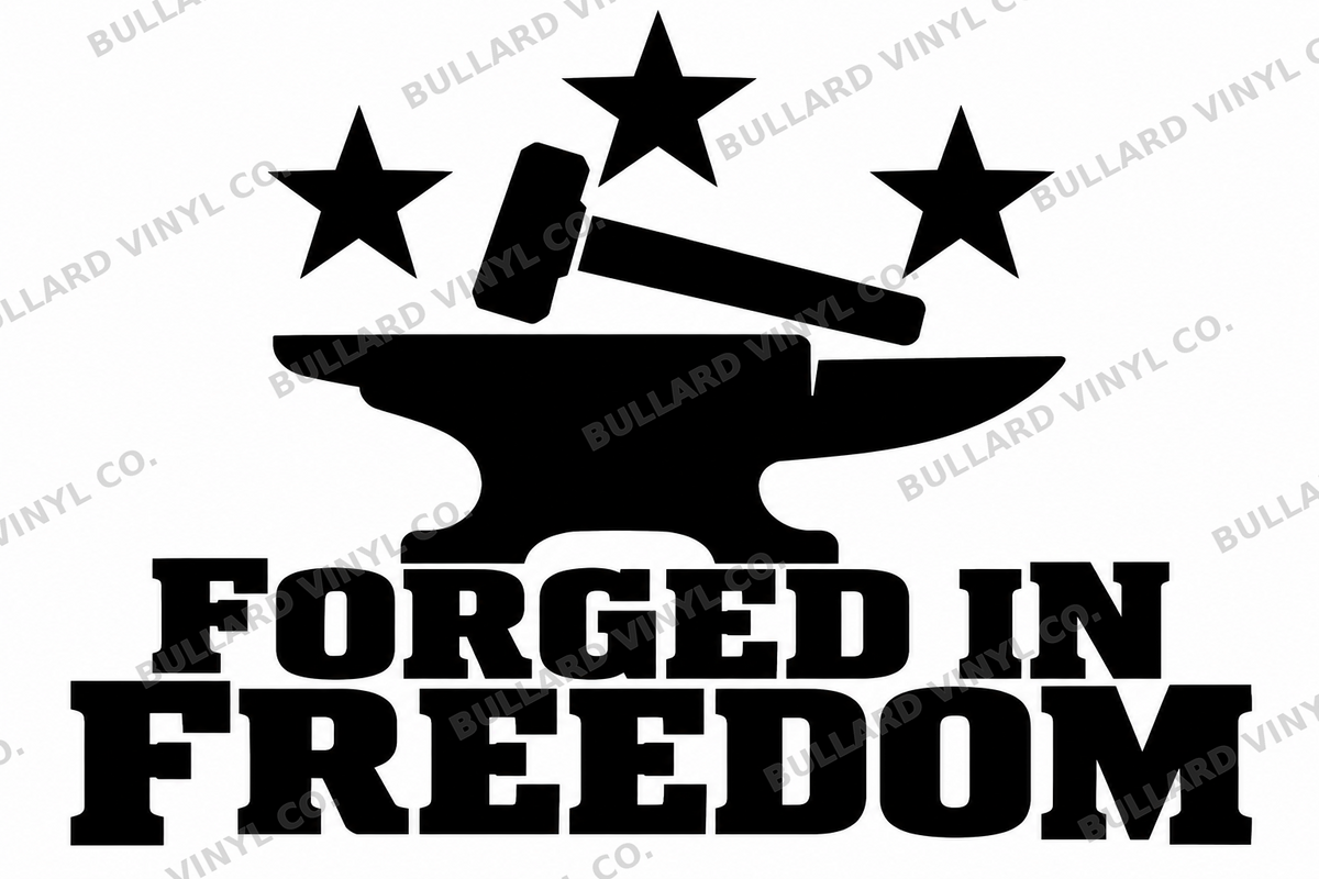 Forged in Freedom original single-color vinyl decal artwork; Bullard Vinyl Co. watermarked product preview.