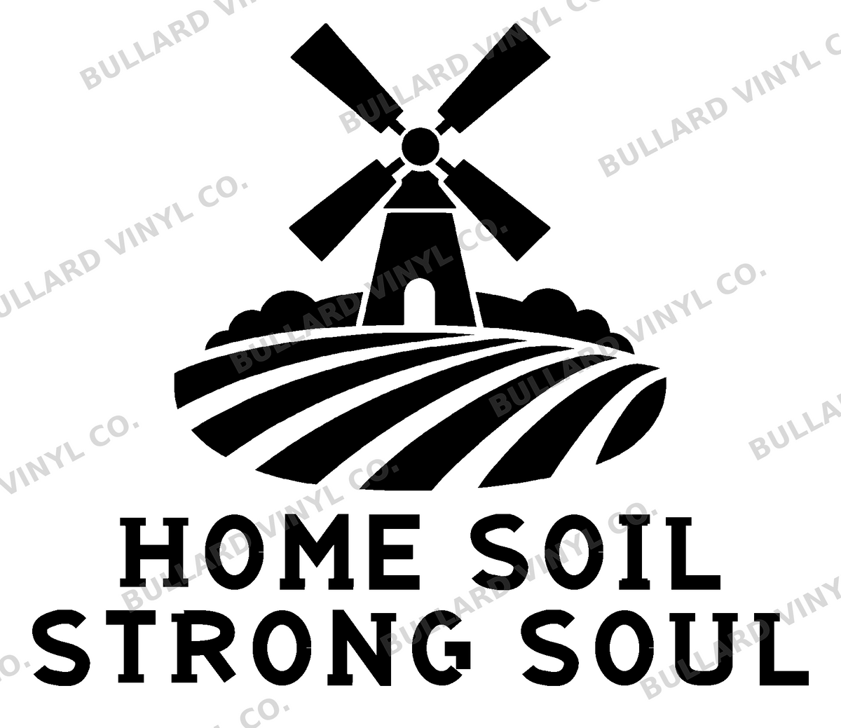 Home Soil Strong Soul original artwork using Bullard Roadhouse lettering; Bullard Vinyl Co. watermarked product preview.