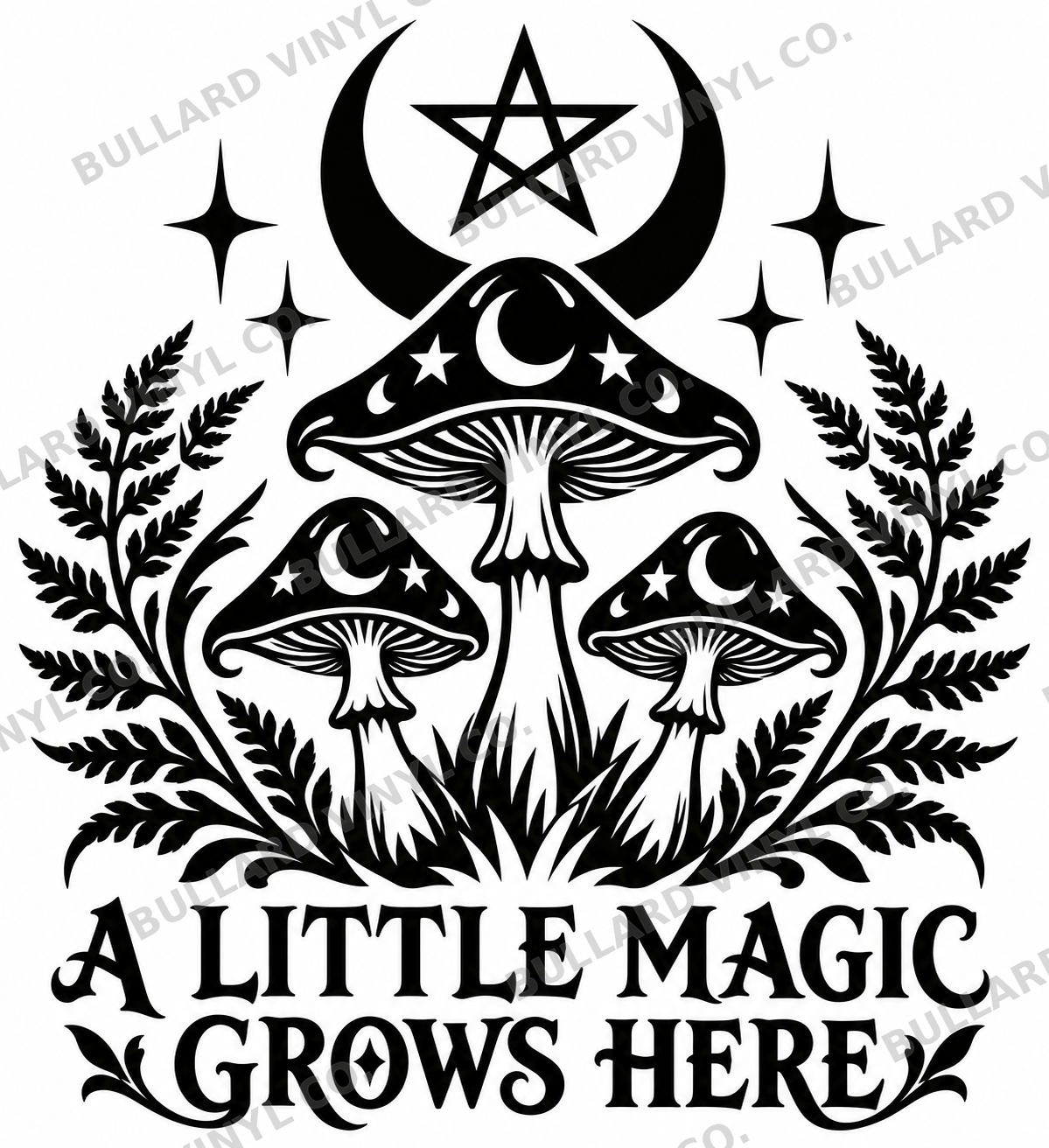 A Little Magic Grows Here mushroom vinyl decal; Bullard Vinyl Co. watermarked product preview.