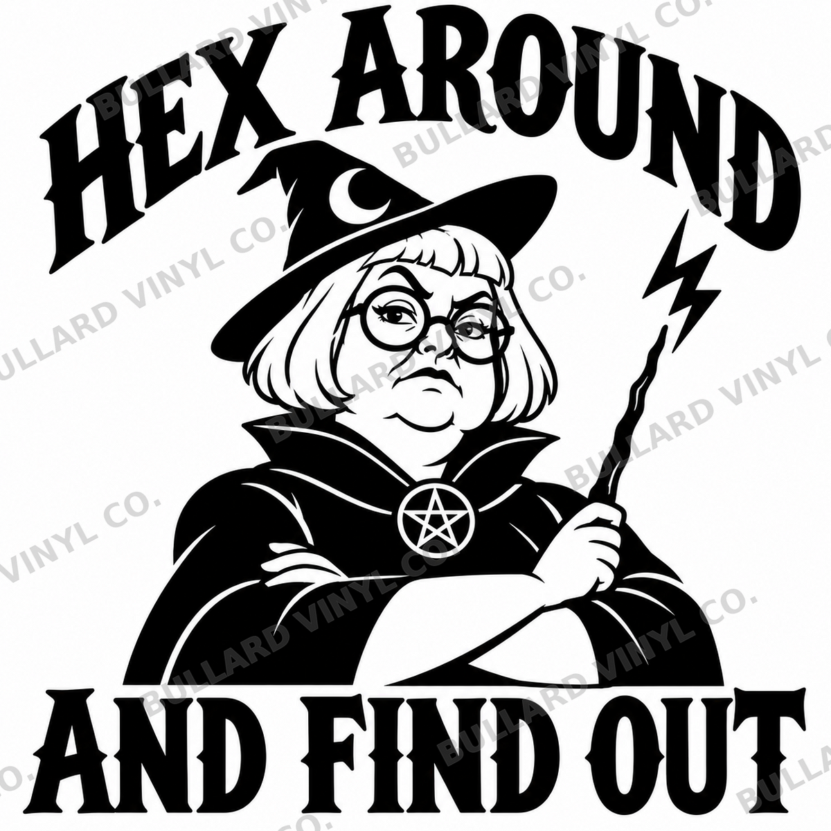 Hex Around and Find Out vinyl decal; Bullard Vinyl Co. watermarked product preview.