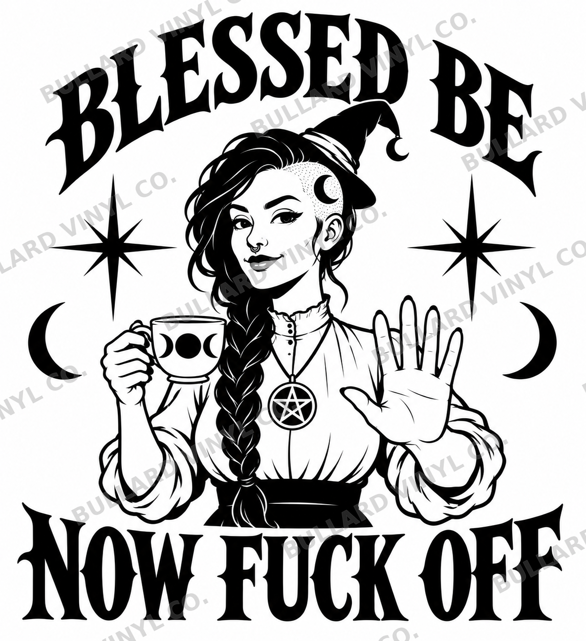 Blessed Be Now Fuck Off vinyl decal; Bullard Vinyl Co. watermarked product preview.