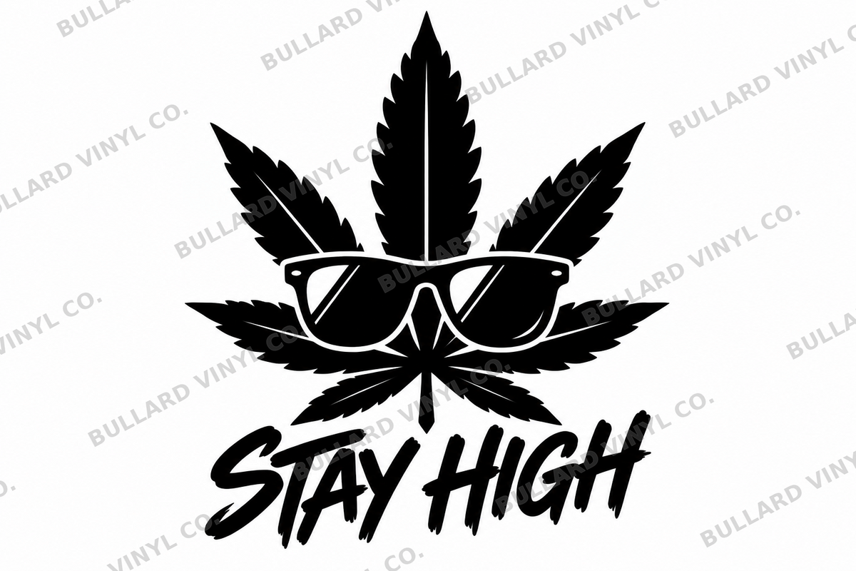 Stay High black vinyl decal artwork; Bullard Vinyl Co. watermarked product preview.
