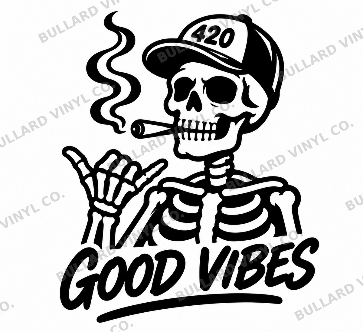 Good Vibes Skeleton black vinyl decal artwork; Bullard Vinyl Co. watermarked product preview.