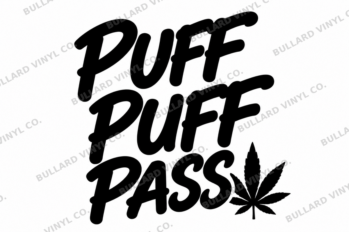 Puff Puff Pass black vinyl decal artwork; Bullard Vinyl Co. watermarked product preview.