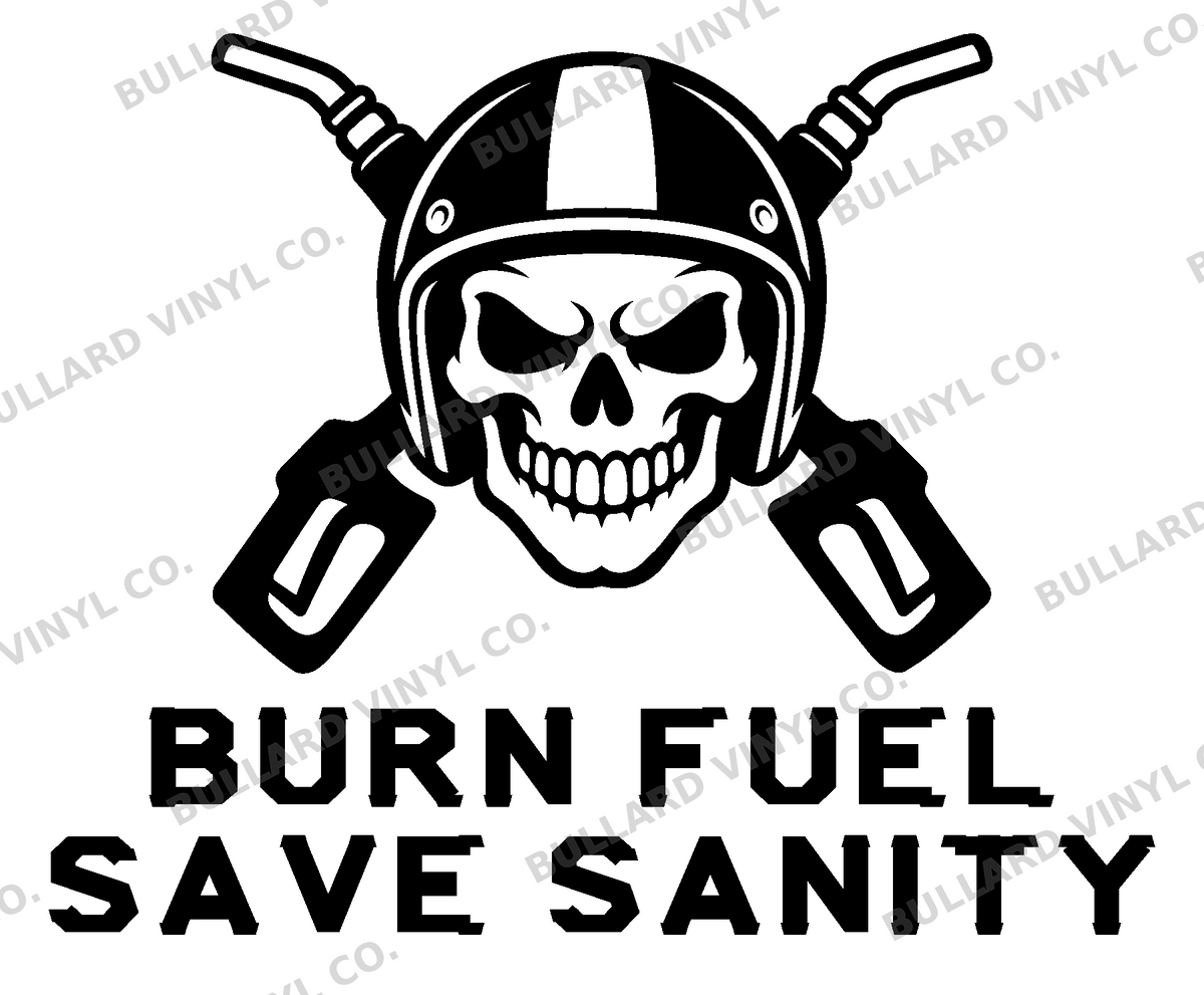 Burn Fuel Save Sanity original artwork using Bullard Warforge lettering; Bullard Vinyl Co. watermarked product preview.