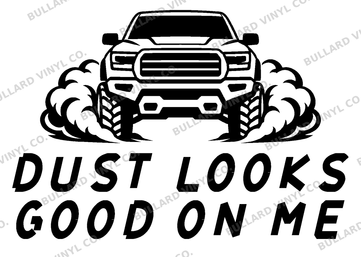 Dust Looks Good on Me original artwork using Bullard Torque lettering; Bullard Vinyl Co. watermarked product preview.