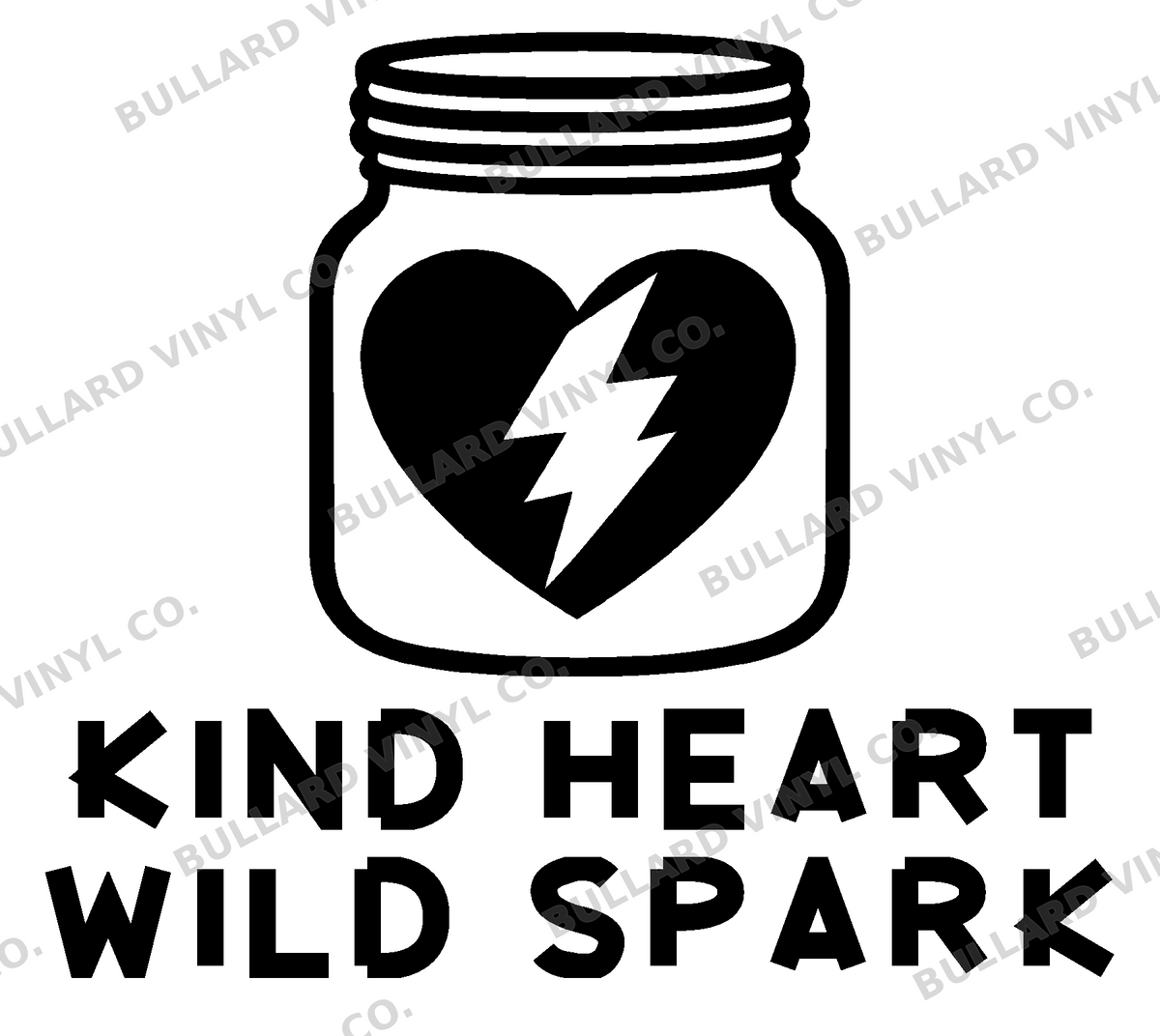 Kind Heart Wild Spark original artwork using Bullard Iron lettering; Bullard Vinyl Co. watermarked product preview.