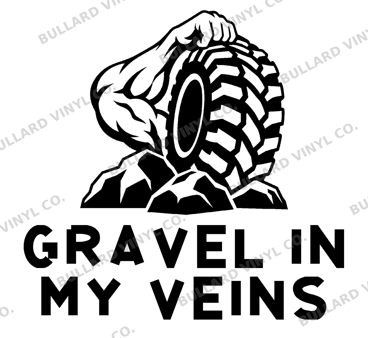 Gravel in My Veins original artwork using Bullard Iron lettering; Bullard Vinyl Co. watermarked product preview.