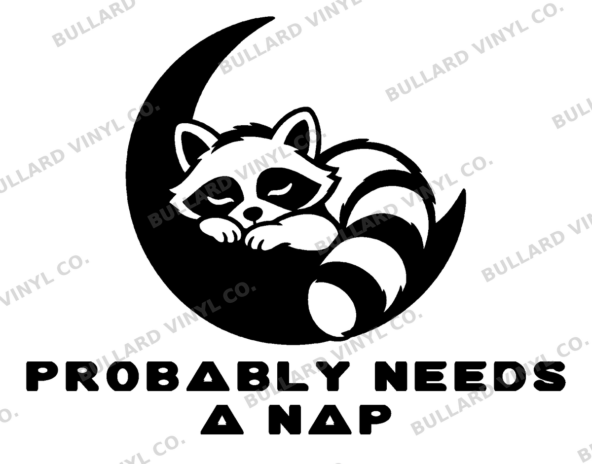 Probably Needs a Nap original artwork using Bullard Fat Chick lettering; Bullard Vinyl Co. watermarked product preview.