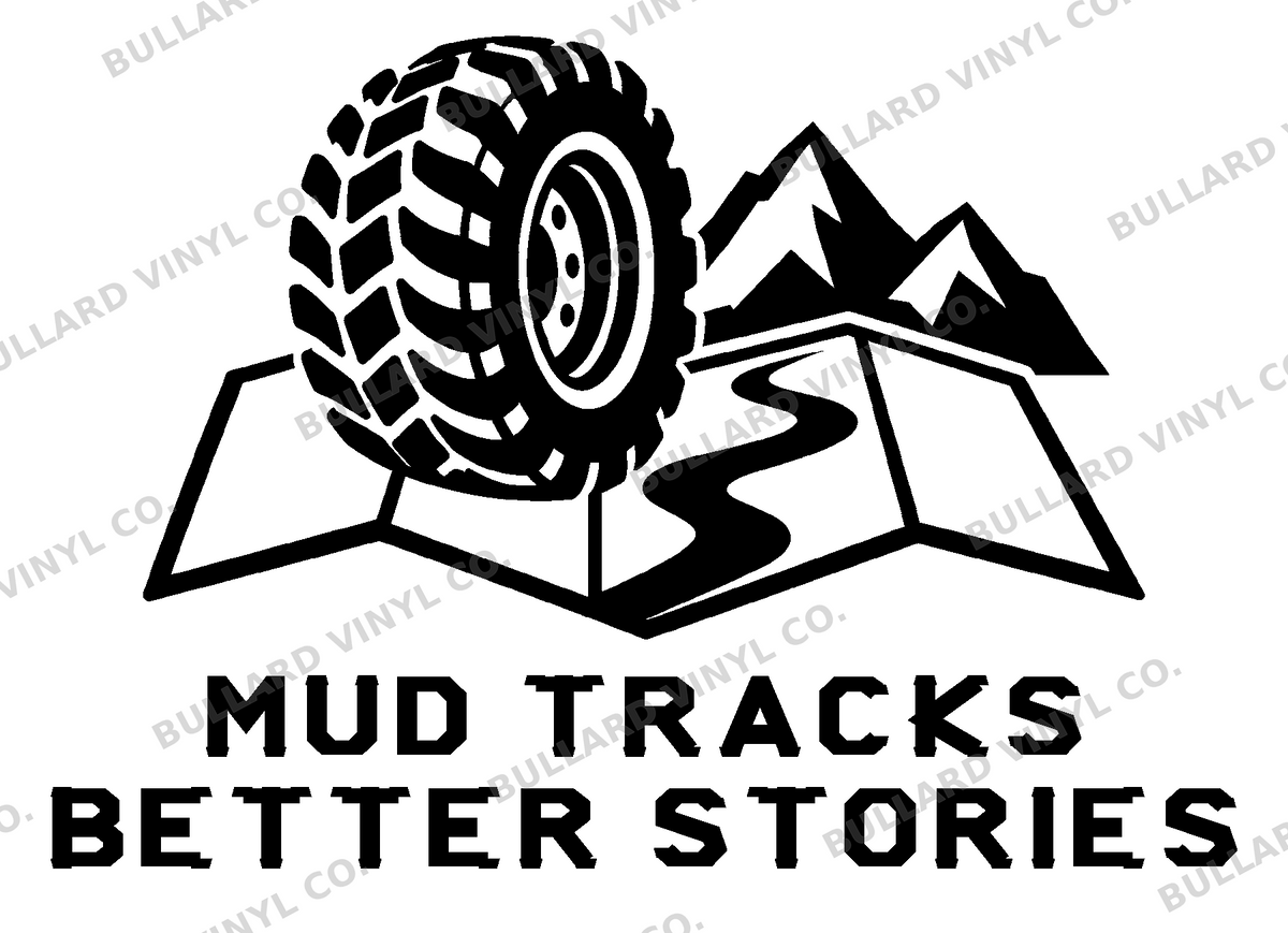 Mud Tracks Better Stories original artwork using Bullard Warforge lettering; Bullard Vinyl Co. watermarked product preview.