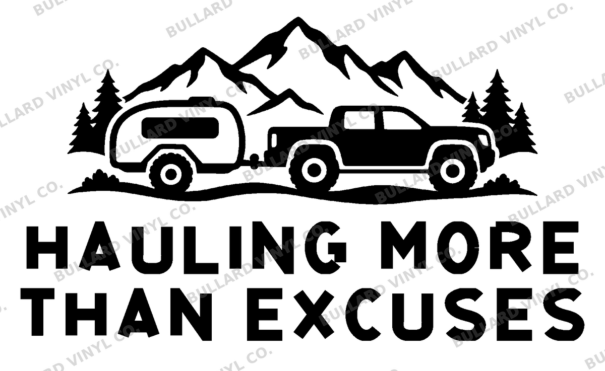 Hauling More Than Excuses original artwork using Bullard Iron lettering; Bullard Vinyl Co. watermarked product preview.