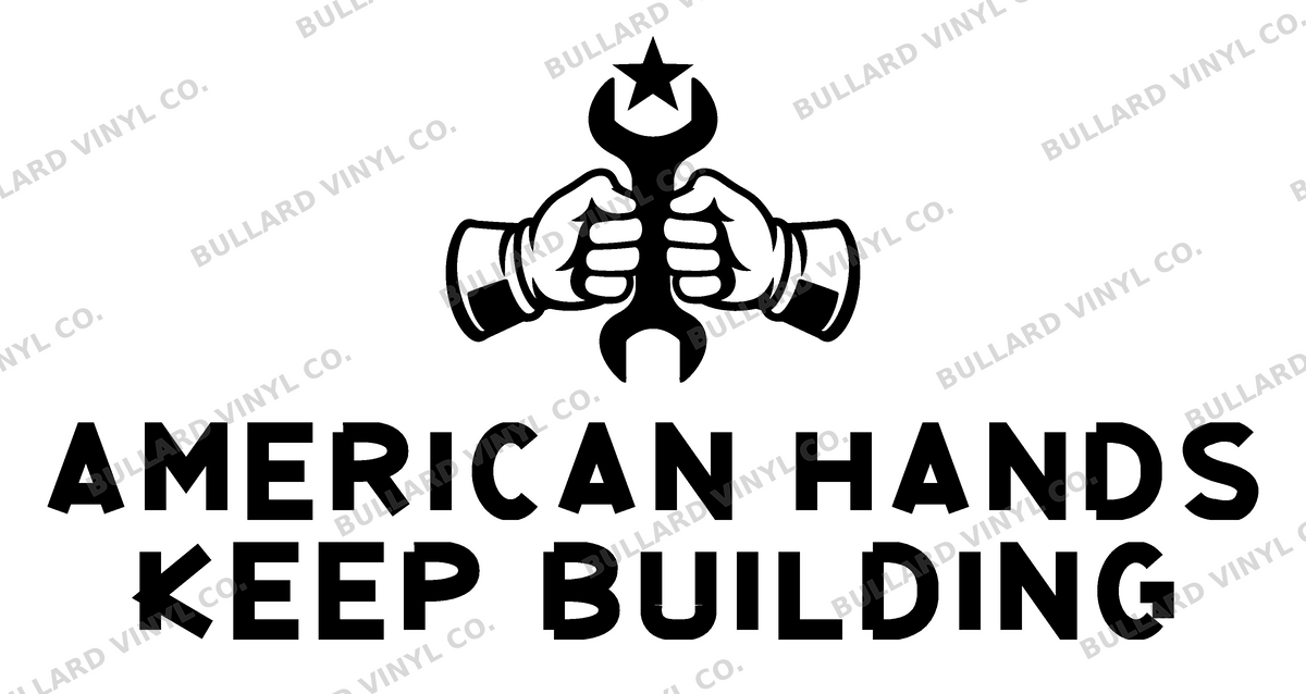 American Hands Keep Building original single-color production artwork using Bullard Iron lettering; Bullard Vinyl Co. watermarked product preview.