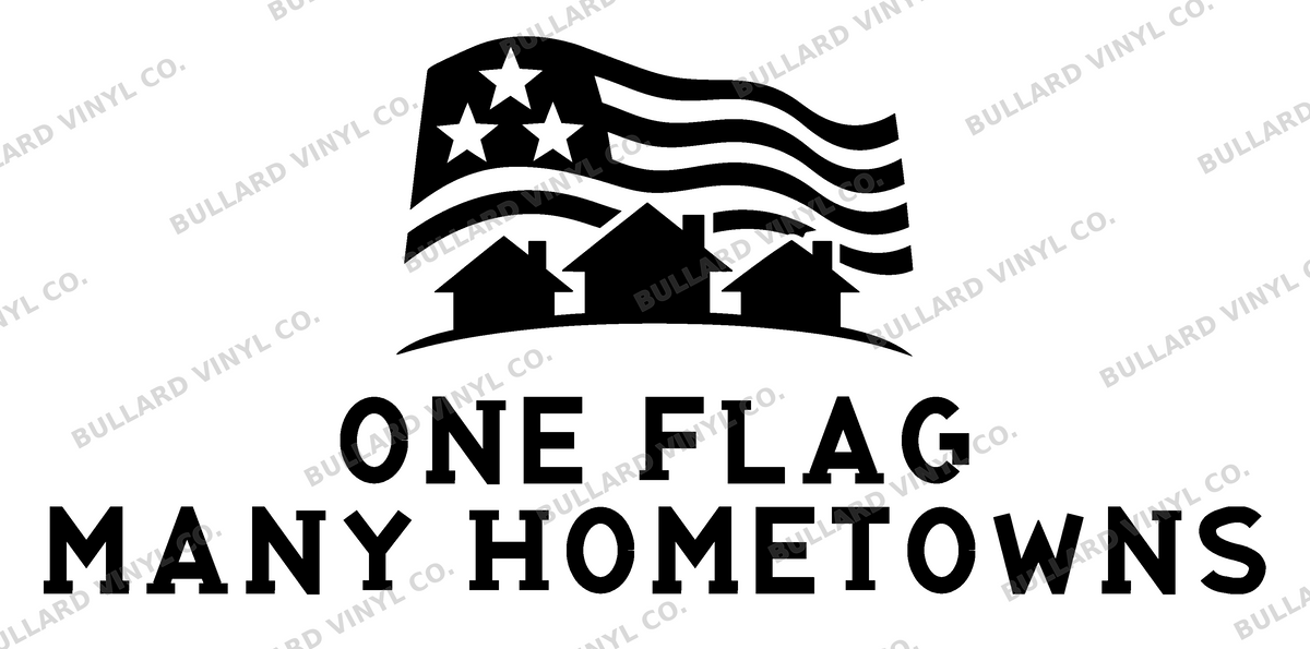 One Flag Many Hometowns original single-color production artwork using Bullard Roadhouse lettering; Bullard Vinyl Co. watermarked product preview.