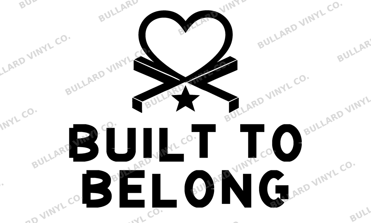 Built to Belong original single-color production artwork using Bullard Iron lettering; Bullard Vinyl Co. watermarked product preview.