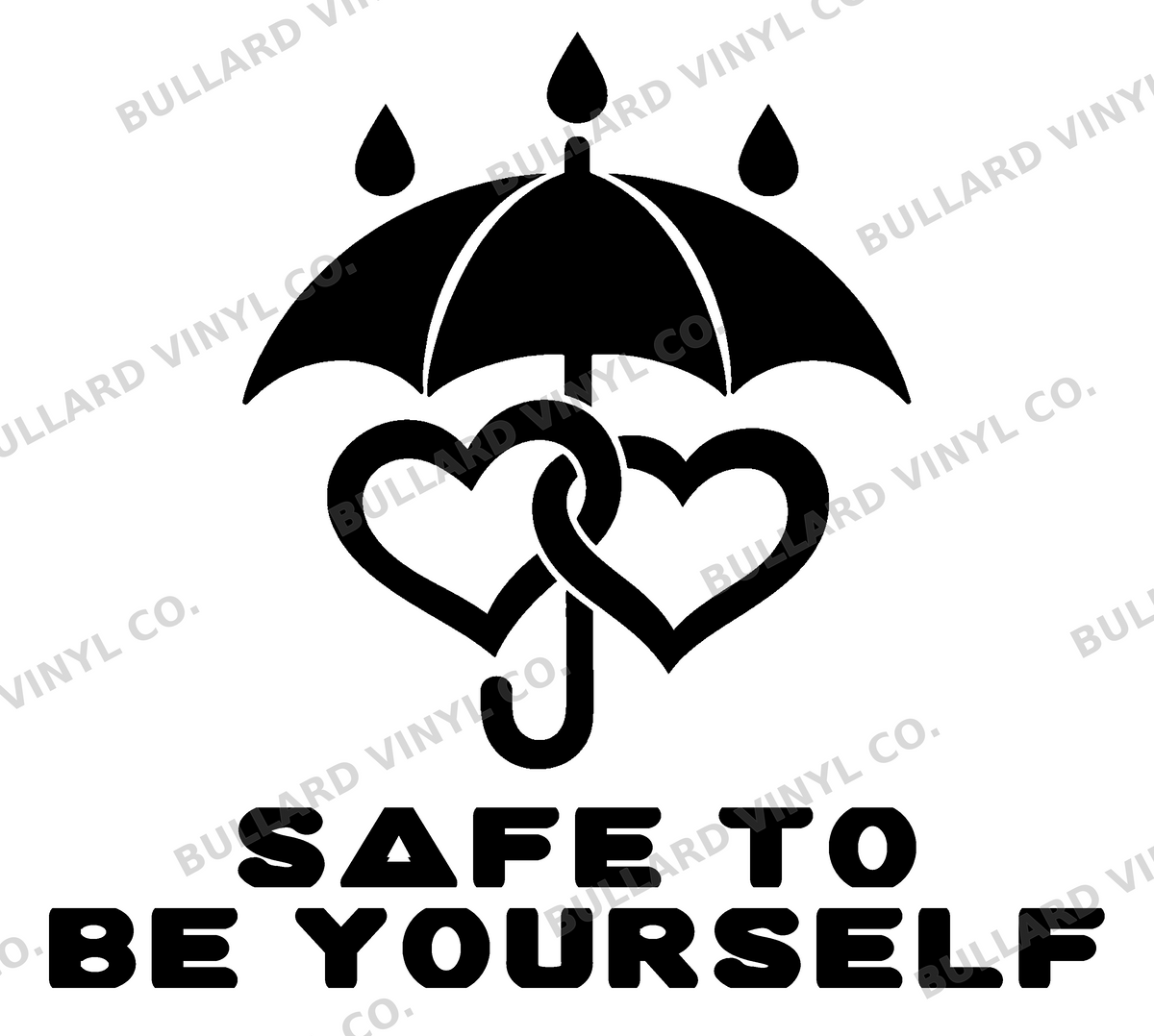 Safe to Be Yourself — exact original black-on-white production artwork for tracing; Bullard Fat Chick lettering; Bullard Vinyl Co. watermarked product preview.