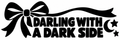 Darling with a Dark Side vinyl decal artwork