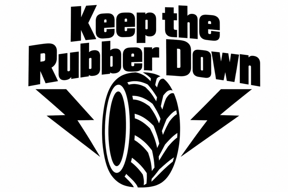 Keep the Rubber Down