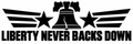 Liberty Never Backs Down vinyl decal artwork