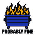 Probably Fine Dumpster Fire Multicolor Vinyl Decal