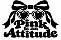 Pink Is an Attitude original single-color vinyl decal artwork