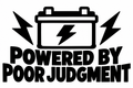 Powered by Poor Judgment original single-color vinyl decal artwork