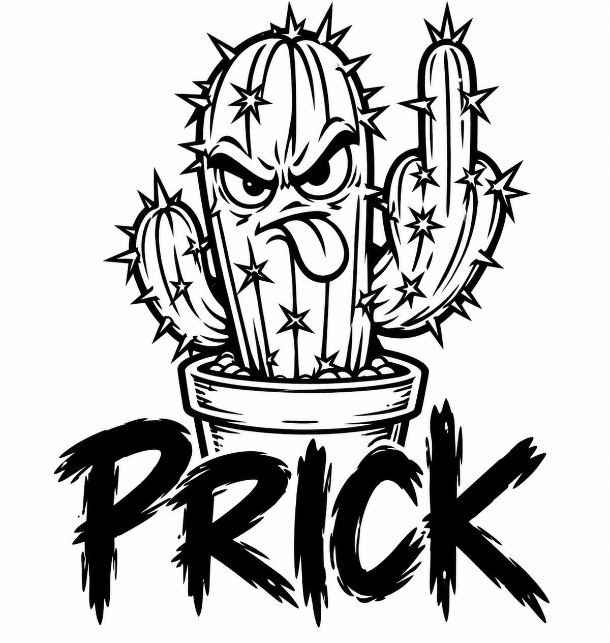PRICK angry cactus flipping the bird, bold black artwork on a white preview background