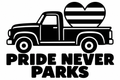 Pride Never Parks original black-on-white Pride vinyl decal artwork