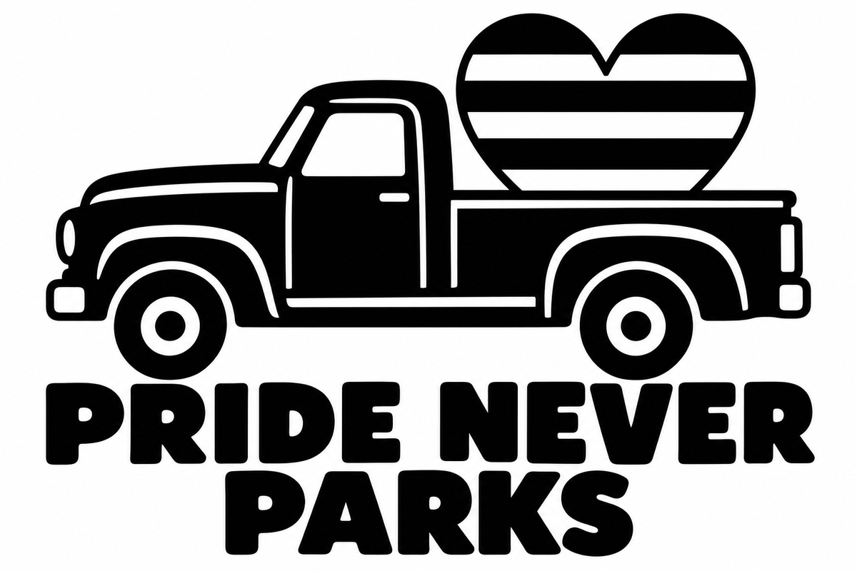 Pride Never Parks original black-on-white Pride vinyl decal artwork