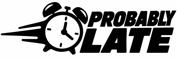 Probably Late Vinyl Decal