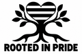Rooted in Pride original black-on-white Pride vinyl decal artwork