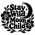 Stay Wild Moon Child
