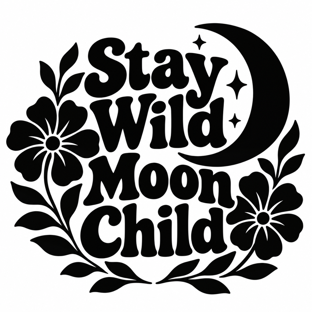 Stay Wild Moon Child