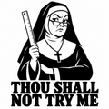 Thou Shall Not Try Me black vinyl decal artwork